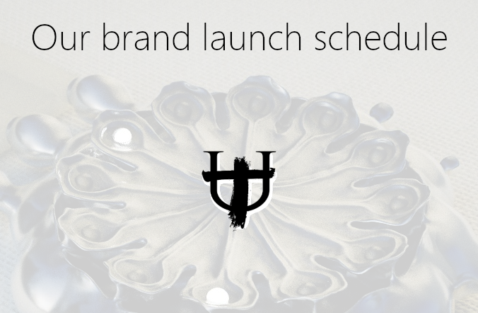 Our brand launch schedule