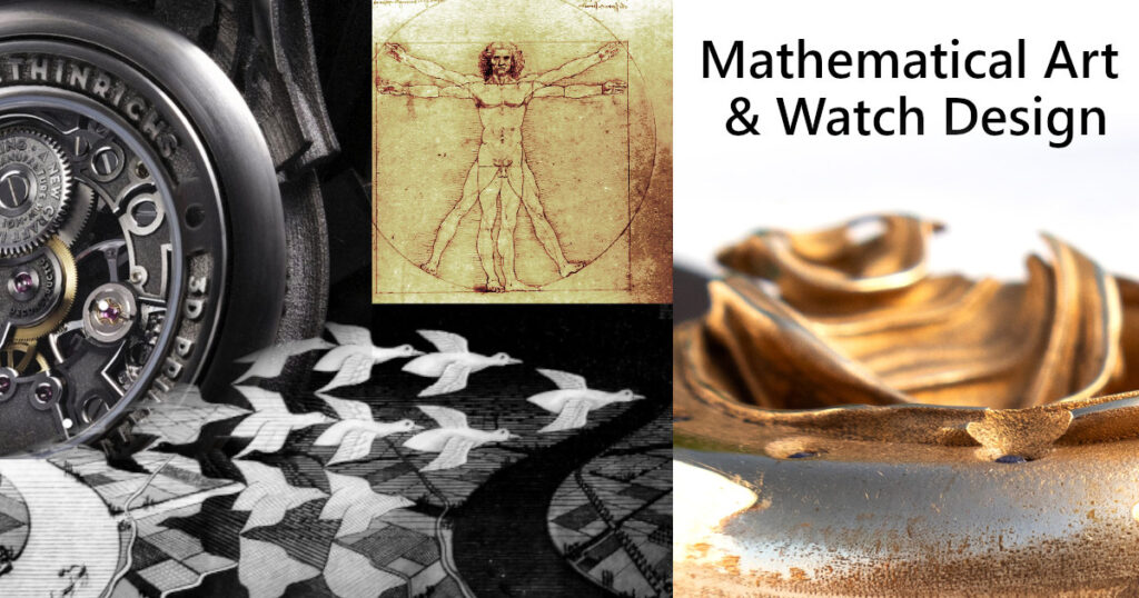 Mathematical Art & Watch Design - title image, including art by Da Vinci and Escher, and 2 different watches