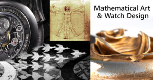 Mathematical Art & Watch Design - title image, including art by Da Vinci and Escher, and 2 different watches